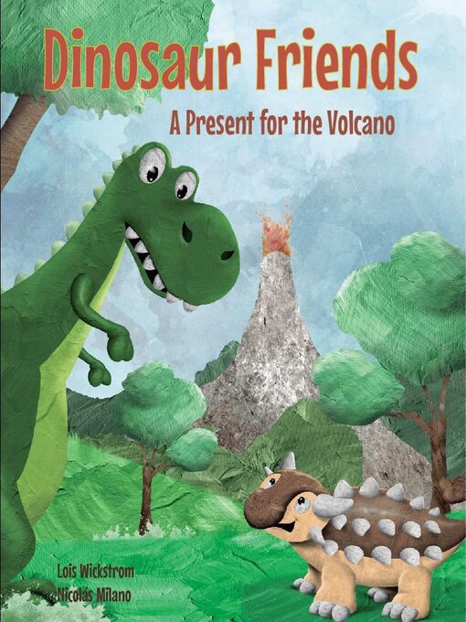 Title details for Dinosaur Friends by Lois Wickstrom - Available
